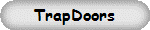 TrapDoors